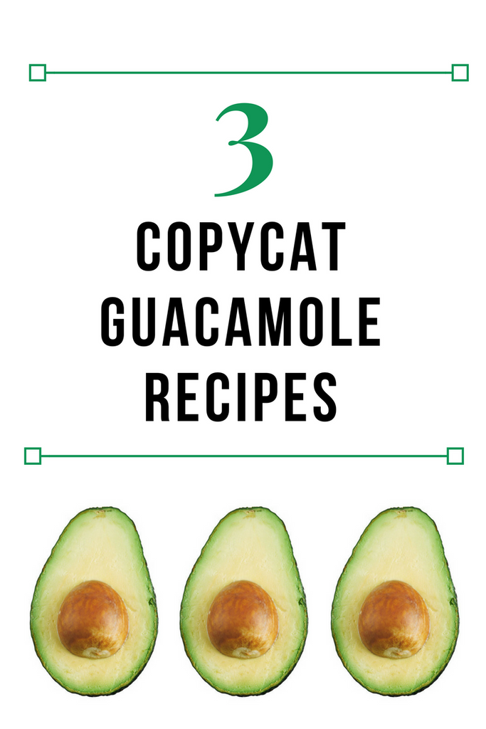 3 of your Favorite Copycat Guacamole Recipes